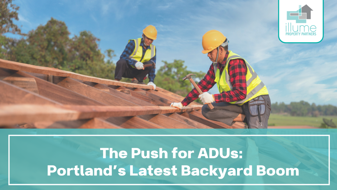 The Push for ADUs: Portland’s Latest Backyard Boom
